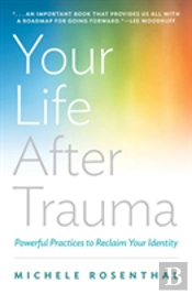 Your Life After Trauma