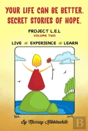 Your Life Can Be Better. Secret Stories Of Hope