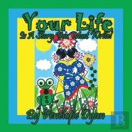 Your Life Is A Story You Must Write!