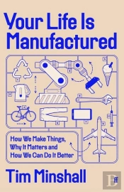 Your Life Is Manufactured