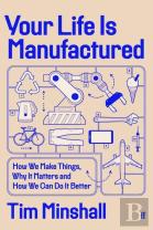Your Life Is Manufactured