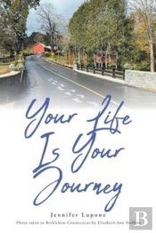 Your Life Is Your Journey