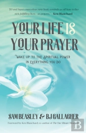 Your Life Is Your Prayer