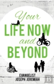 Your Life Now And Beyond