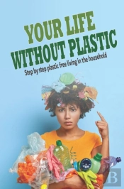 Your Life Without Plastic