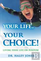 Your Life, Your Choice