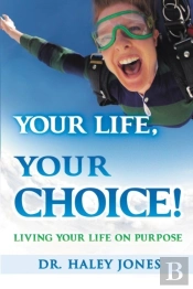 Your Life, Your Choice