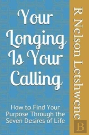 Your Longing Is Your Calling: How To Fin