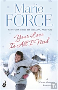 Bertrand.pt - Your Love Is All I Need: Green Mountain Book 1
