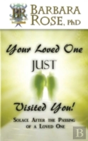 Your Loved One Just Visited You! (Solace After The Passing Of A Loved One)