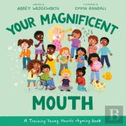 Your Magnificent Mouth