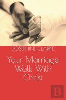 Your Marriage Walk With Christ