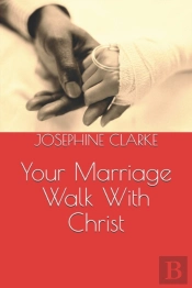 Your Marriage Walk With Christ