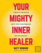 Your Mighty Inner Healer