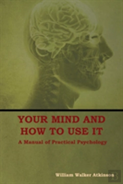 Bertrand.pt - Your Mind And How To Use It