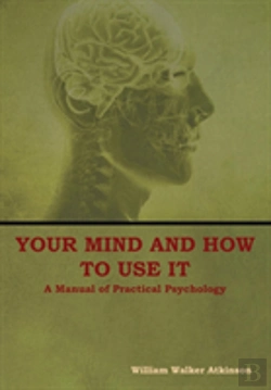 Bertrand.pt - Your Mind And How To Use It