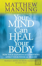 Your Mind Can Heal Your Body