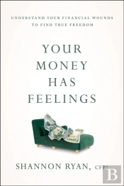 Your Money Has Feelings