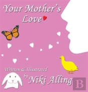 Your Mother'S Love