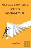 Your Must Known Skill Of Crisis Management