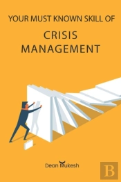 Your Must Known Skill Of Crisis Management