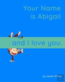 Bertrand.pt - Your Name Is Abigail And I Love You.