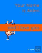 Your Name Is Aiden And I Love You.