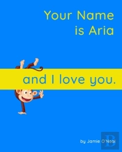 Your Name Is Aria And I Love You.