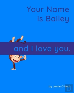 Bertrand.pt - Your Name Is Bailey And I Love You