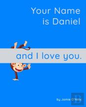 Your Name Is Daniel And I Love You
