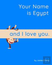 Your Name Is Egypt And I Love You