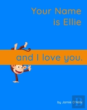 Your Name Is Ellie And I Love You