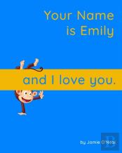 Your Name Is Emily And I Love You.