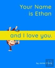 Your Name Is Ethan And I Love You.