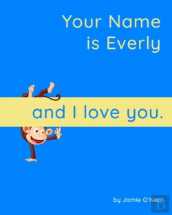 Bertrand.pt - Your Name Is Everly And I Love You