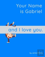 Your Name Is Gabriel And I Love You