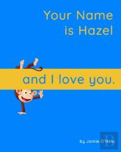 Your Name Is Hazel And I Love You