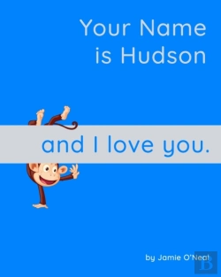 Bertrand.pt - Your Name Is Hudson And I Love You