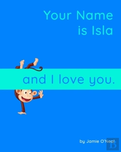 Bertrand.pt - Your Name Is Isla And I Love You