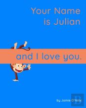 Your Name Is Julian And I Love You