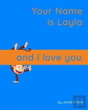 Your Name Is Layla And I Love You.
