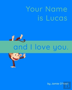Bertrand.pt - Your Name Is Lucas And I Love You.
