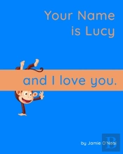 Your Name Is Lucy And I Love You
