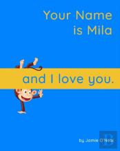 Your Name Is Mila And I Love You..
