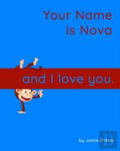 Your Name Is Nova And I Love You