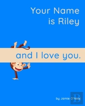 Your Name Is Riley And I Love You