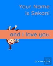Your Name Is Sekani And I Love You