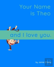Your Name Is Theo And I Love You