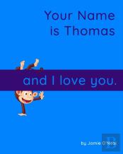 Your Name Is Thomas And I Love You