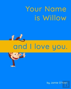 Bertrand.pt - Your Name Is Willow And I Love You